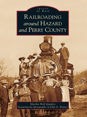 cover image of Railroading around Hazard and Perry County
